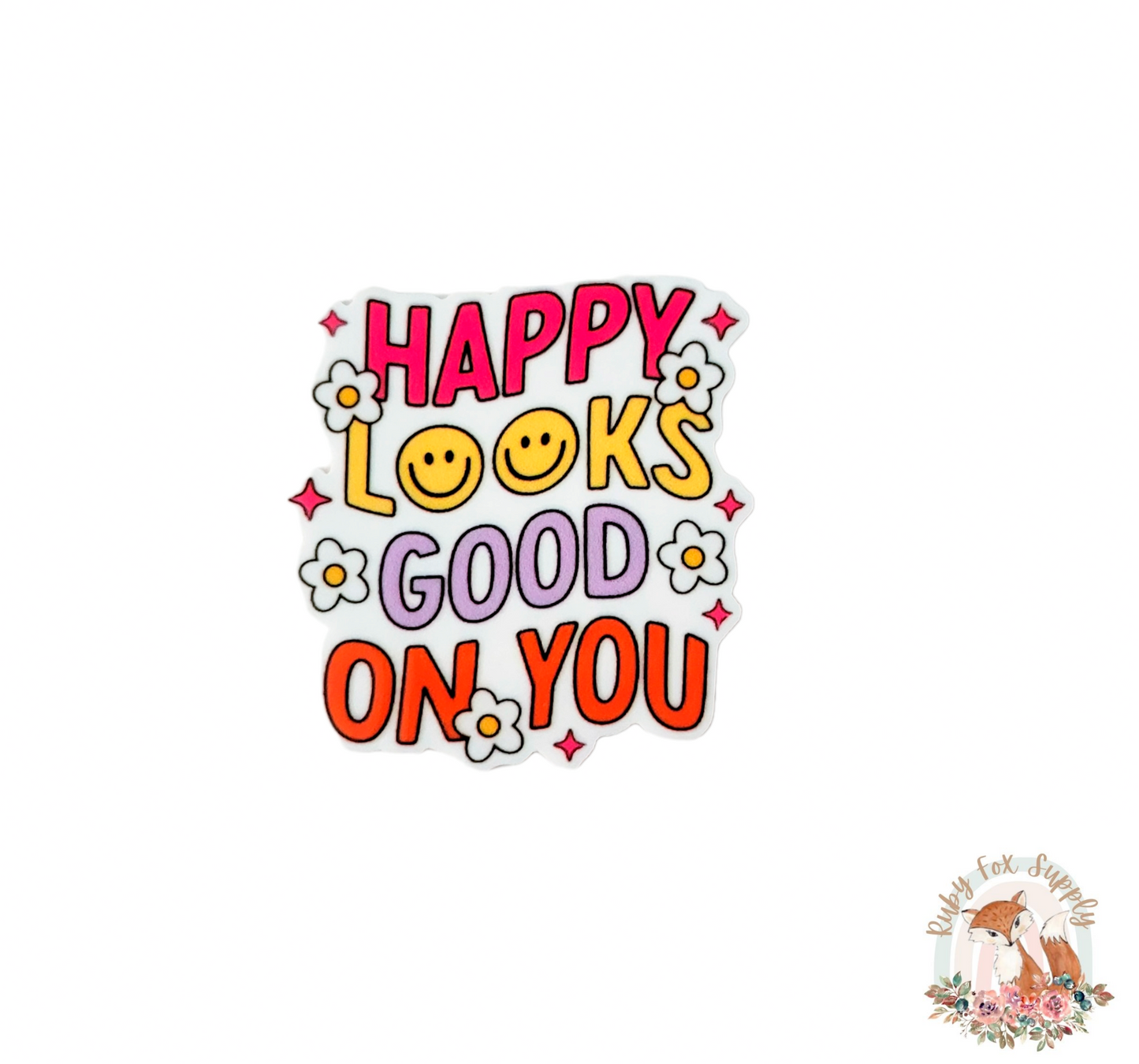 Happy Looks Good Resin