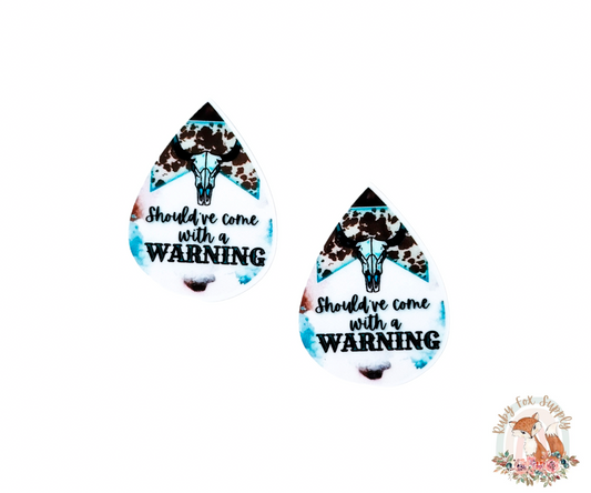 Should've Come with a Warning Resin Earrings