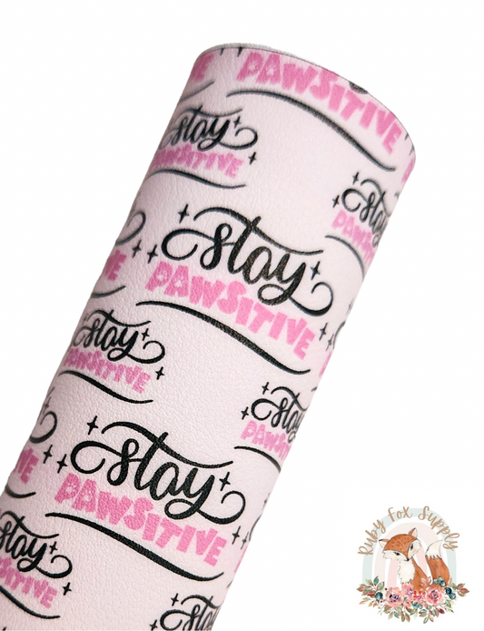 Stay Pawsitive 9x12 faux leather sheet