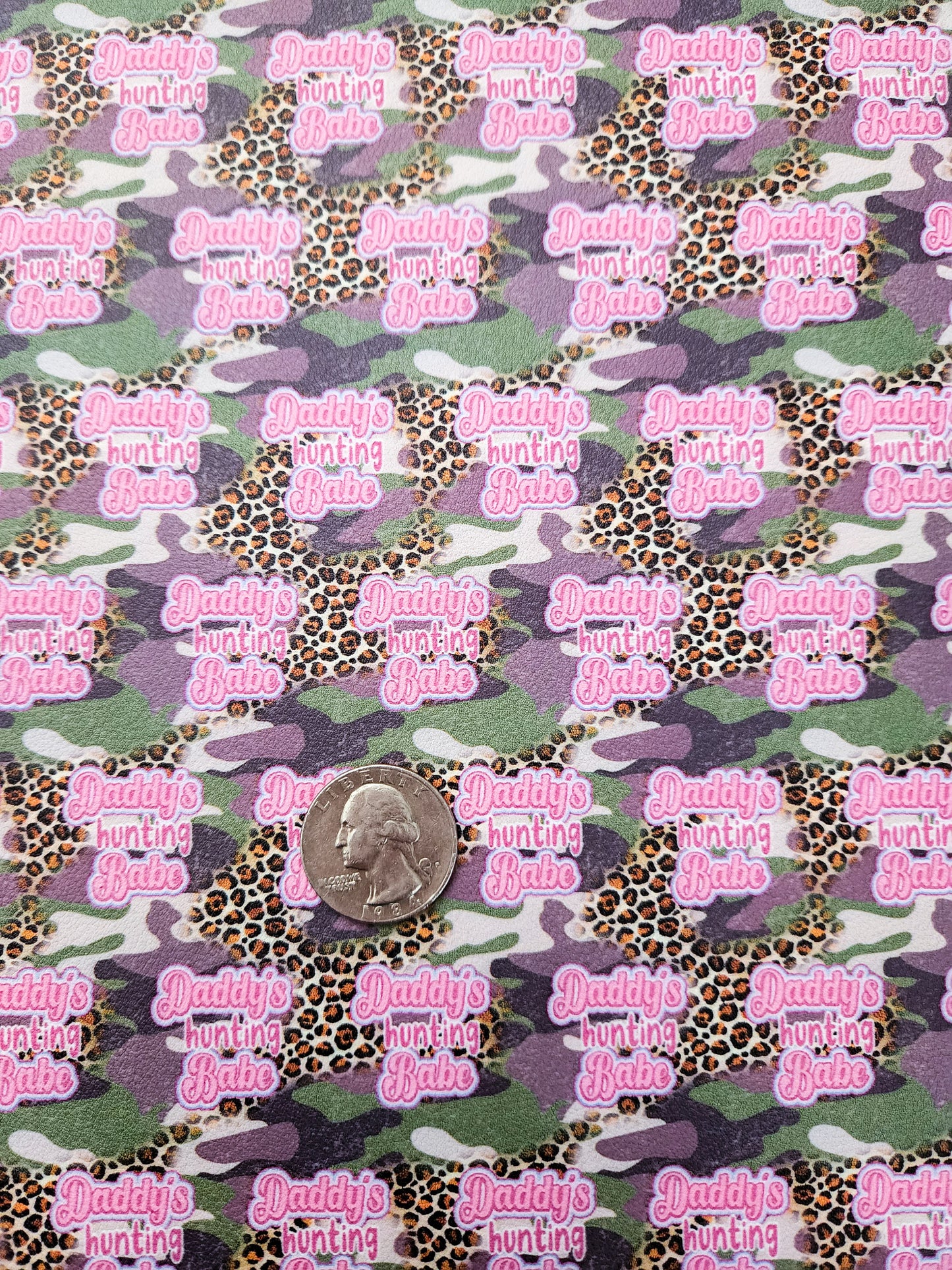Daddy's Hunting Babe 9x12 faux leather sheet