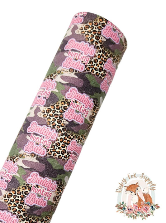 Daddy's Hunting Babe 9x12 faux leather sheet